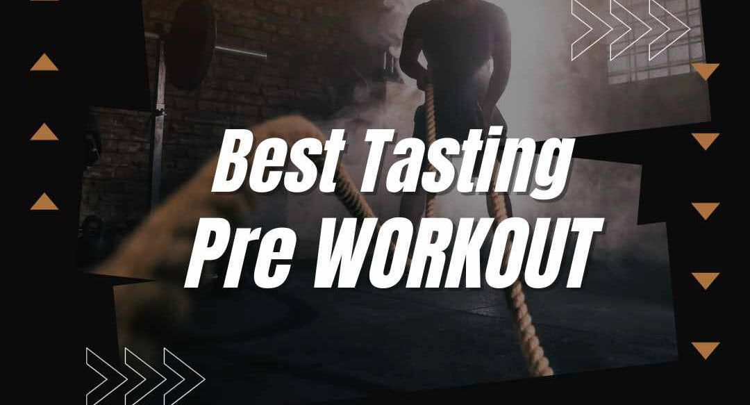 best tasting pre workout