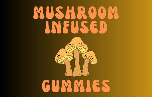 mushroom infused gummies