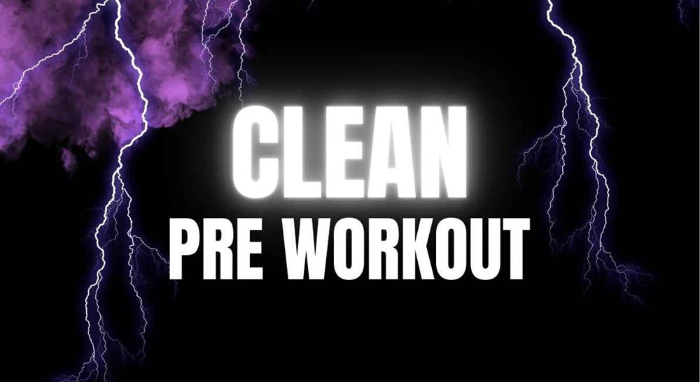 clean pre workout