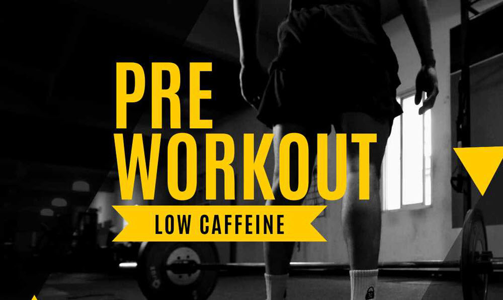 low caffeine pre workout